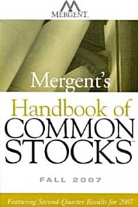 Mergents Handbook of Common Stocks, Fall 2007 (Paperback)