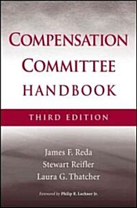 The Compensation Committee Handbook (Hardcover, 3rd)
