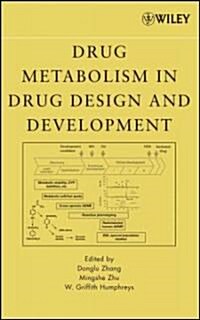 Drug Metabolism in Drug Design and Development: Basic Concepts and Practice (Hardcover)