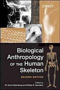 Biological Anthropology of the Human Skeleton (Hardcover, 2 Revised edition)