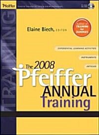 The 2008 Pfeiffer Annual Training (Hardcover, CD-ROM, AN)