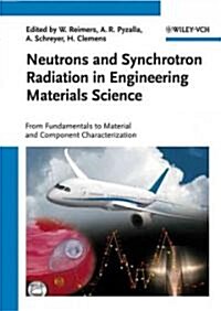 Neutrons and Synchrotron Radiation in Engineering Materials Science (Hardcover)