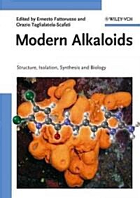 Modern Alkaloids: Structure, Isolation, Synthesis, and Biology (Hardcover)