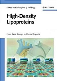 High-Density Lipoproteins: From Basic Biology to Clinical Aspects (Hardcover)