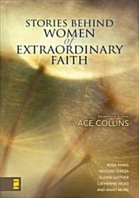Stories Behind Women of Extraordinary Faith (Hardcover)