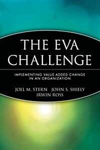 The Eva Challenge: Implementing Value-Added Change in an Organization (Paperback)