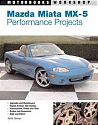 Mazda Miata MX-5 Performance Projects (Paperback)