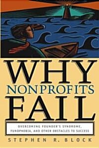 Why Nonprofits Fail (Hardcover)