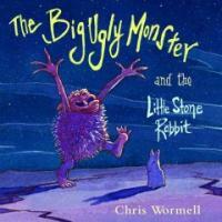 The Big Ugly Monster and the Little Stone Rabbit (Hardcover)
