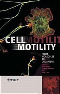Cell Motility: From Molecules to Organisms (Hardcover)