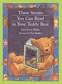 Three Stories You Can Read to Your Teddy Bear (School & Library)