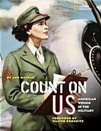 Count on Us: American Women in the Military (Hardcover)