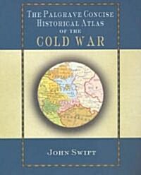The Palgrave Concise Historical Atlas of the Cold War (Paperback)