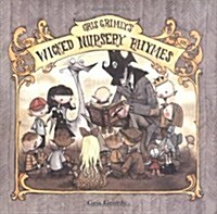Gris Grimlys Wicked Nursery Rhymes I (Hardcover)