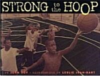 Strong to the Hoop (Paperback)