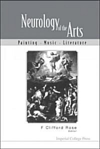 Neurology of the Arts: Painting, Music and Literature (Hardcover)