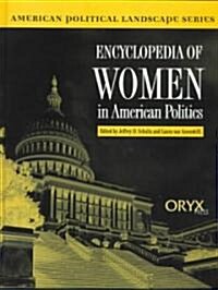 Encyclopedia of Women in American Politics (Hardcover)