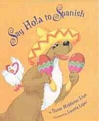 Say Hola to Spanish (Paperback, Ecco)