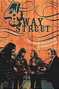 Four Way Street: The Crosby, Stills, Nash & Young Reader (Paperback)