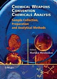 Chemical Weapons Convention Chemicals Analysis: Sample Collection, Preparation and Analytical Methods (Hardcover)