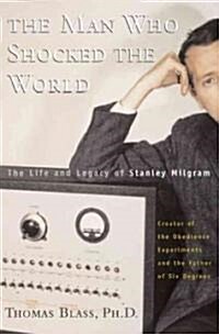 The Man Who Shocked the World (Hardcover)