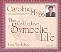 The Call to Live a Symbolic Life (Audio CD)
