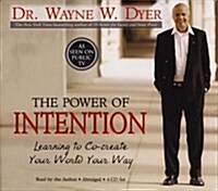 The Power of Intention: Learning to Co-Create Your World Your Way (Audio CD)