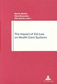 The Impact of Eu Law on Health Care Systems: Second Printing (Paperback, 2, Revised)