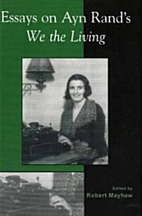 Essays on Ayn Rands We the Living (Paperback)