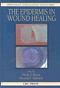 The Epidermis in Wound Healing (Hardcover)