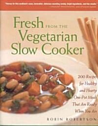 Fresh from the Vegetarian Slow Cooker (Hardcover)