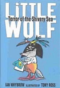 Little Wolf, Terror of the Shivery Sea (Hardcover)