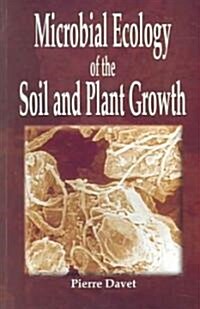 Microbial Ecology Of The Soil And Plant Growth (Paperback)