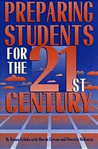 Preparing Students for the 21st Century (Paperback)