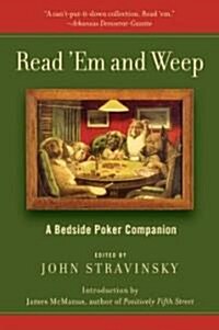 Read em and Weep: A Bedside Poker Companion (Paperback)