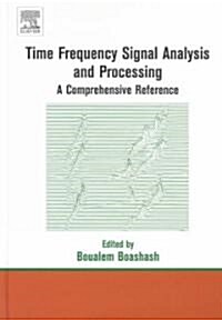 Time-Frequency Signal Analysis and Processing (Hardcover)