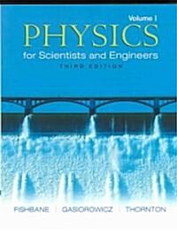 Physics for Scientists and Engineers, Volume 1 (Ch. 1-20) (Paperback, 3, Revised)