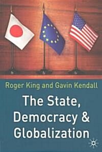 The State, Democracy and Globalization (Paperback)