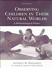 Observing Children in Their Natural Worlds (Paperback, 2nd)