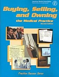 Buying Selling & Owning the Medical Prac (Paperback, 2nd)