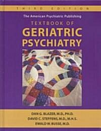 The American Psychiatric Publishing Textbook of Geriatric Psychiatry (Hardcover, 3rd)