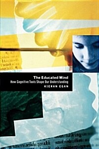 The Educated Mind: How Cognitive Tools Shape Our Understanding (Paperback, 2)