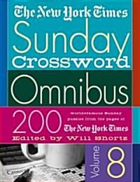 The New York Times Sunday Crossword Omnibus: 200 World-Famous Sunday Puzzles from the Pages of the New York Times (Paperback)