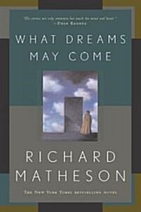 What Dreams May Come (Paperback, Reprint)
