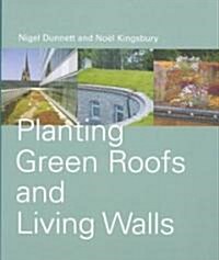 Planting Green Roofs and Living Walls (Hardcover)