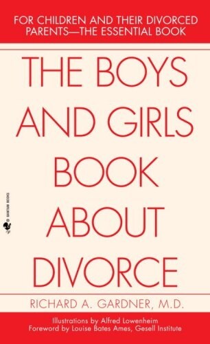 The Boys and Girls Book about Divorce: For Children and Their Divorced Parents--The Essential Book (Mass Market Paperback)