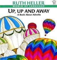 Up, Up and Away: A Book about Adverbs (Paperback) - A Book About Adverbs