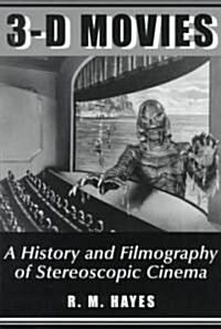 3-D Movies: A History and Filmography of Stereoscopic Cinema (Paperback, Revised)