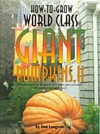 How-To-Grow World Class Giant Pumpkins, II (Paperback)
