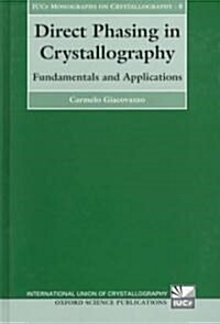 Direct Phasing in Crystallography : Fundamentals and Applications (Hardcover)